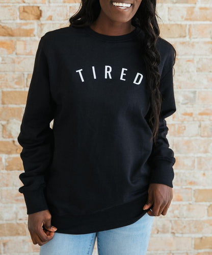 Tired Sweatshirt