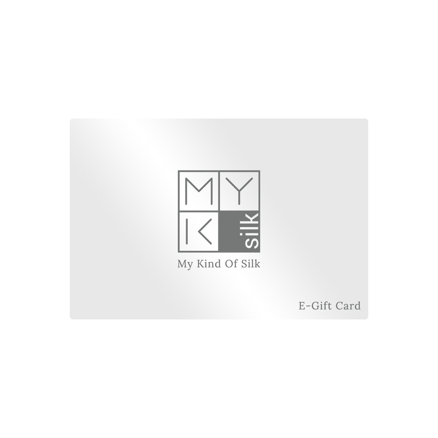 MYK Silk E-Gift Card