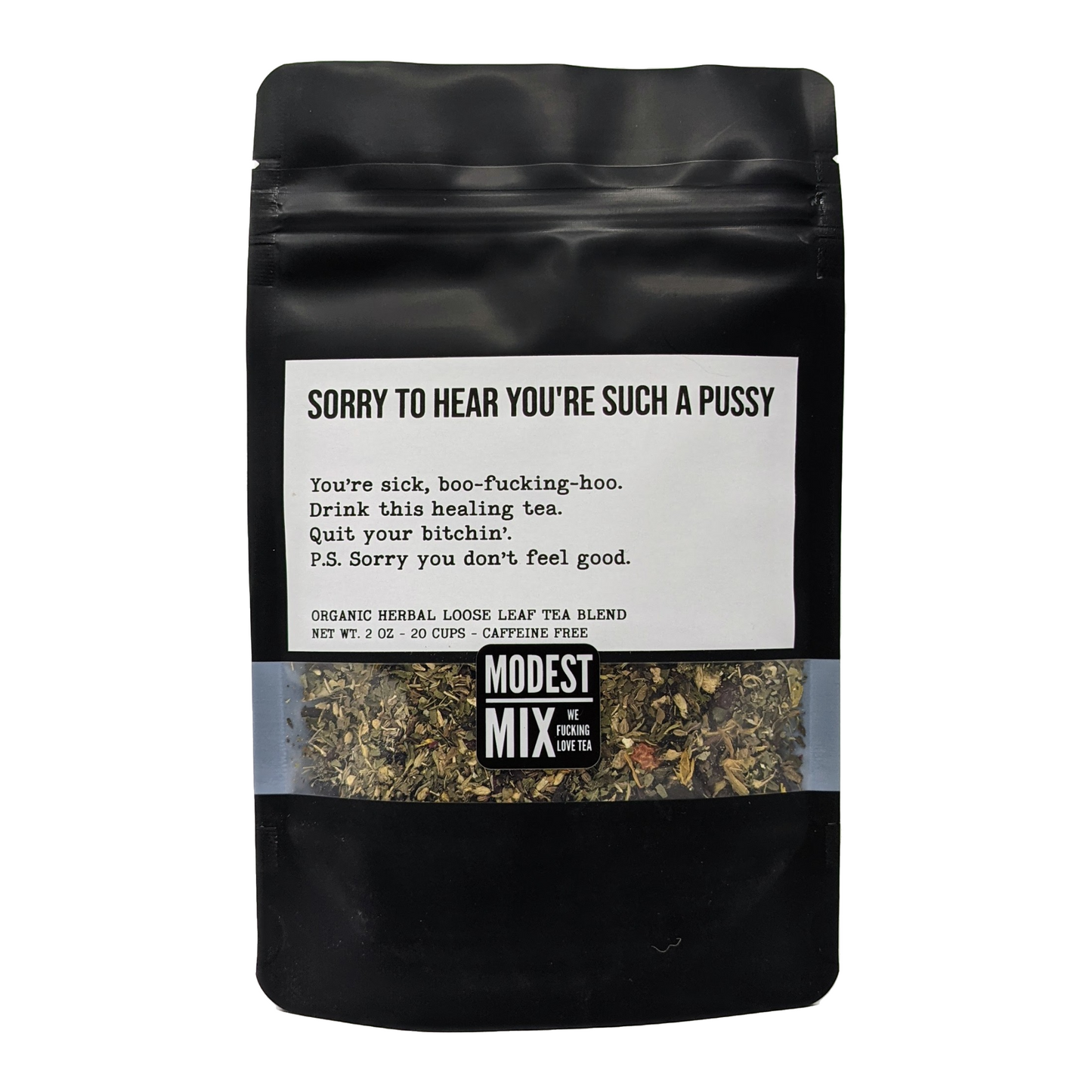 Sorry To Hear You're Such A Pussy - Herbaceous, Minty & Earthy Wellness Blend