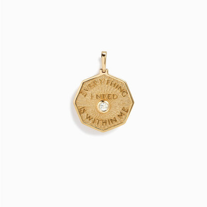 Everything I Need is Within Me Affirmation Coin Pendant