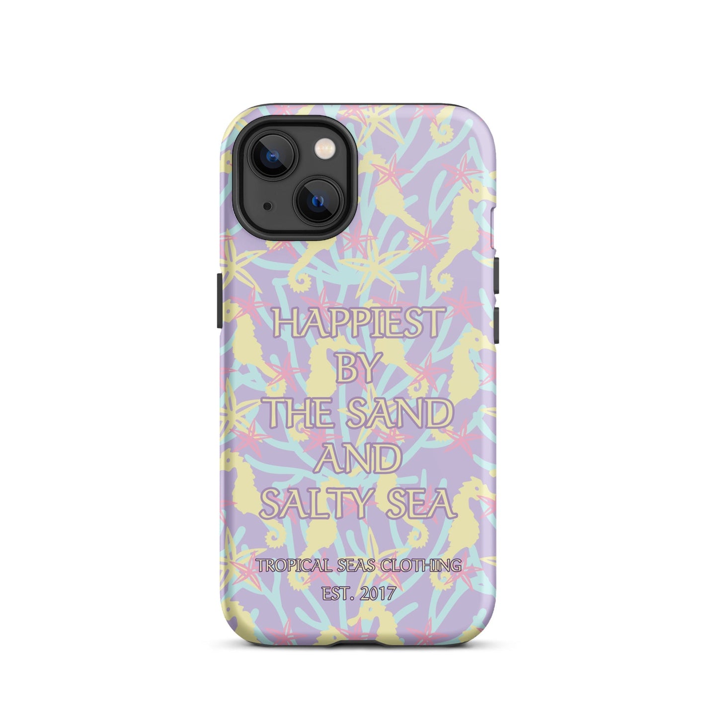 Happiest By the Sand and Salty Sea Tough Case for iPhone®