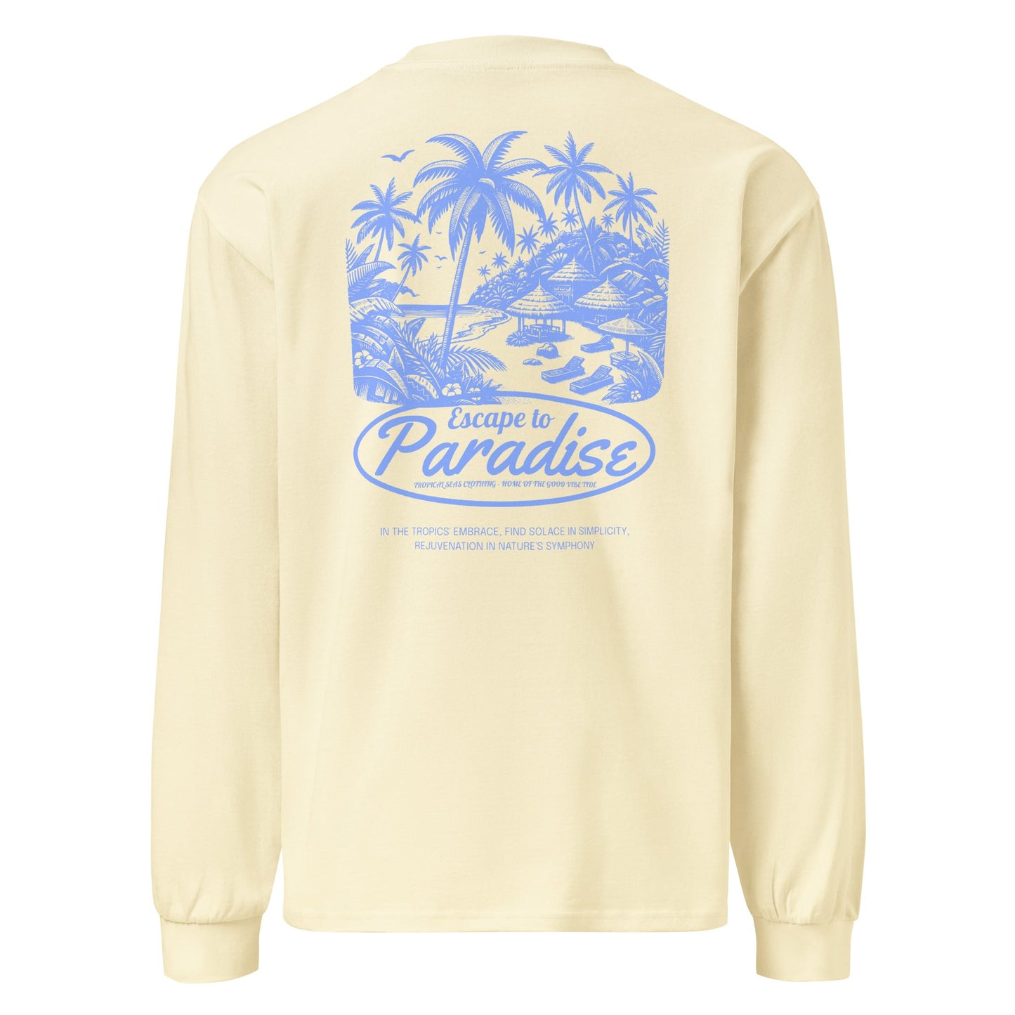 Escape to Paradise Premium heavyweight long sleeve shirt